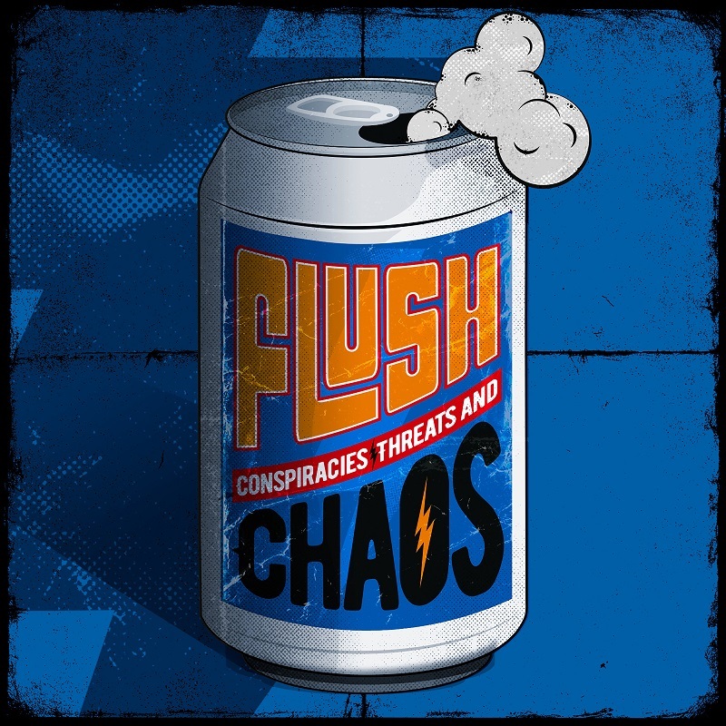 Flush_-_Cover_Pic_-_EP_-_Conspiracies_Threats_and_Chaos_-_Blue_CD_AURAL_s